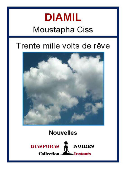 Title details for Trente mille volts de rêve by Diamil Moustapha Ciss - Available